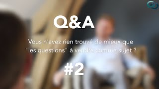 Q&A #2 | Pourquoi vendre une expertise sur les questions ?