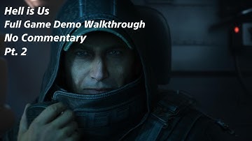 Hell Is Us - Full Game Demo Walkthrough - No Commentary - Pt 2