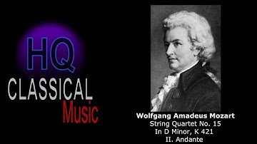 MOZART - String Quartet No 15 In D Minor, K 421 - II. Andante - HQ