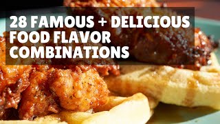 28 Famous + Delicious Food Flavor Combinations by Food For Net 416 views 3 years ago 2 minutes, 22 seconds