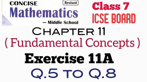 Exercise 11A Q.5 to Q.8 Class 7 Maths ICSE Board