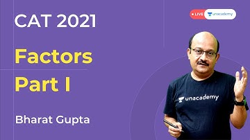 Factors part - 1 | Unacademy CAT by Bharat Gupta
