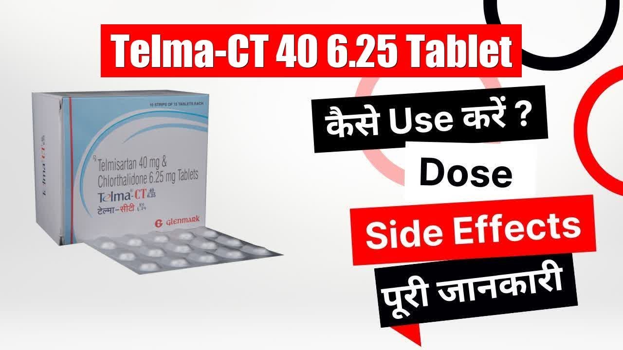 Telma-CT 40 6.25 Tablet Uses in Hindi | Side Effects | Dose