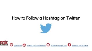 How to Follow a Hashtag on Twitter How to Follow a Hashtag on Twitter