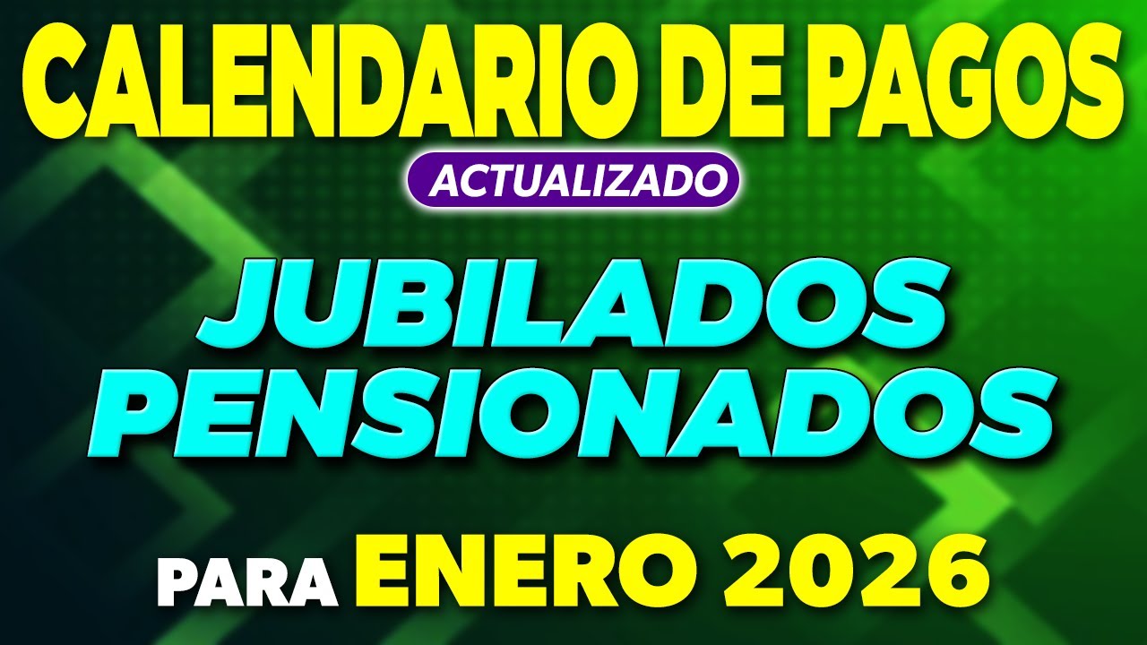 Calendario de PAGOS Jubilados y Pensionados ENERO 2026 (ACTUALIZADO) ✅