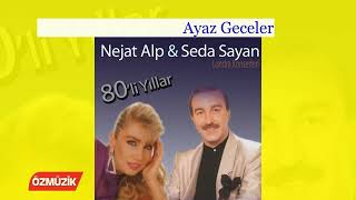 Neat Alp & Seda Sayan Ayaz geceler