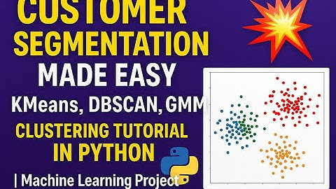 Customer Segmentation Made Easy 💥 KMeans, DBSCAN, GMM Clustering Tutorial in Python 🐍  Machine Lea
