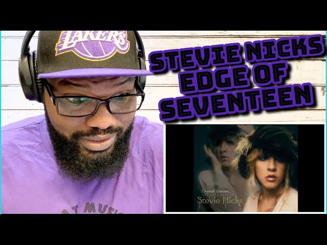 Stevie Nicks - Edge of Seventeen | REACTION