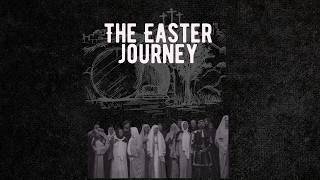 The Easter Journey