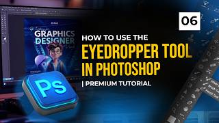 06  HOW TO USE THE EYEDROPPER TOOL IN PHOTOSHOP