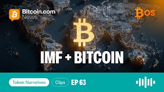 Token Narratives Ep 63 Clip – IMF’s Bitcoin-in-GDP Pivot (& “Good Marketing” Take)