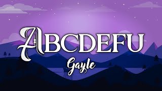 Gayle- Abcdefu  (Tiktok song) [Lyrics]
