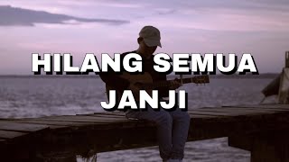 Lirik lagu HILANG SEMUA JANJI - MELLY GOESLAW (langit menjadi gelap berkelabu) Cover Nanak Romansa