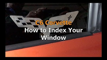 C6 Corvette How to Index Window