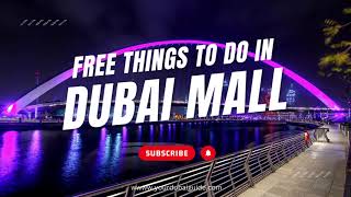 Things to do for Free in Dubai Mall | List of free things to do inside Dubai Mall #yourdubaiguide