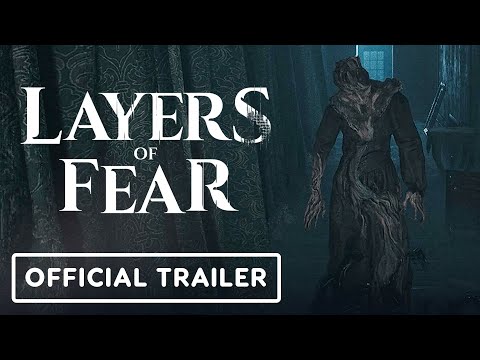 Layers of Fear VR - Official Live-Action Launch Trailer 