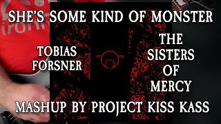 She's some kind of monster - The Sisters of Mercy vs. Forsner & Project Kiss Kass