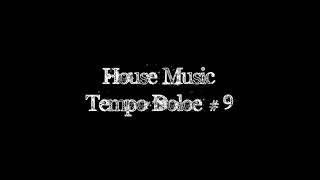 Download lagu House Music Tempo Doloe 9 House Music Tempo Doloe 9