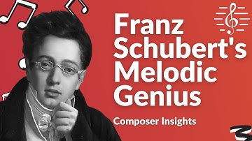 The Genius of Schubert’s Melodic Writing - Composer Insights