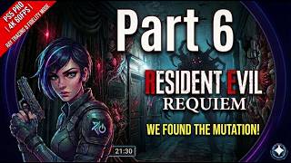RESIDENT EVIL 9 REQUIEM Gameplay Walkthrough Part 6 4K 60FPS PS5 PRO   No Commentary
