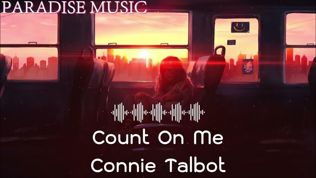 Stream Connie Talbot - Count On Me by aninditasya