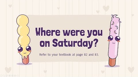 Get Smart Plus 3 : Module 8 - Where were  you on Saturday?