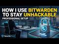 How I use Bitwarden to stay unhackable (Professional Setup)
