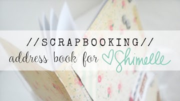 scrapbooking:: address book (video tutorial for Shimelle.com)