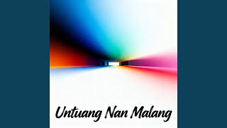 Untuang Nan Malang
