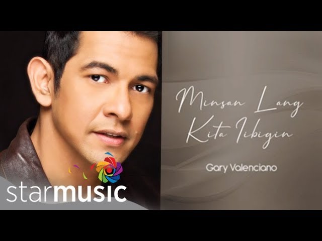 Gary Valenciano - Minsan Lang Kitang Iibigin (Audio) 🎵 | With Love
