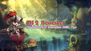 Maplestory 2 Berserker Skills Tips