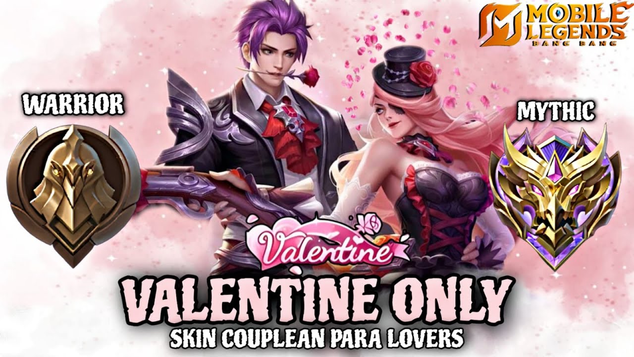 Namatin Mobile Legends tapi Skin Valentine Only
