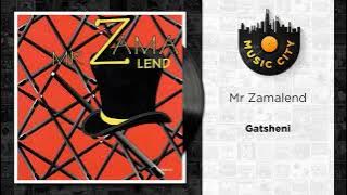 Mr Zamalend - Gatsheni | Official Audio