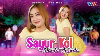 Shinta Arsinta - Sayur Kol | Goyang Esek Esek (Official Live Music)