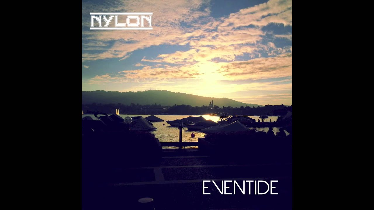 Watch NyLon- Eventide on YouTube Watch NyLon- Eventide on YouTube