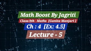 Unit: 4 Exploring Algebraic Identities [Ex: 4.5 Complete] Class-9th 