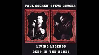 Paul Oscher, Steve Guyger⭐Living Legends, Deep in the Blues⭐Have Mercy⭐   (**2000**(