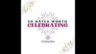 CD Rates Worth Celebrating