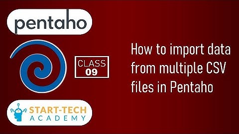 How to import data from multiple CSV files in Pentaho | Pentaho PDI