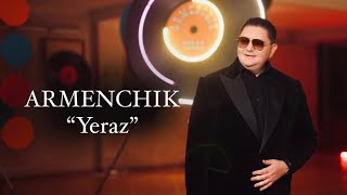  Armenchik Quotyerazquot  