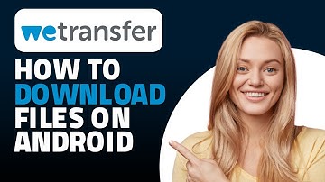 How to Download WeTransfer File in Android! (Quick & Easy)