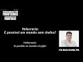 Holacracia: É possível um mundo sem chefes? - Por Alexey Carvalho