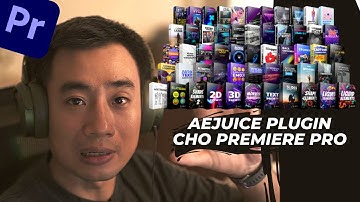 Plugin AEJuice cho Premiere Pro + bộ tài nguyên đầy đủ cho editor "I WANT IT ALL BUNDLE"