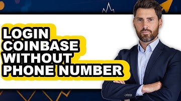 How to Login Coinbase Without Phone Number (Full Guide)