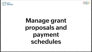 Manage grant proposals and payment schedules using Zoho Writer