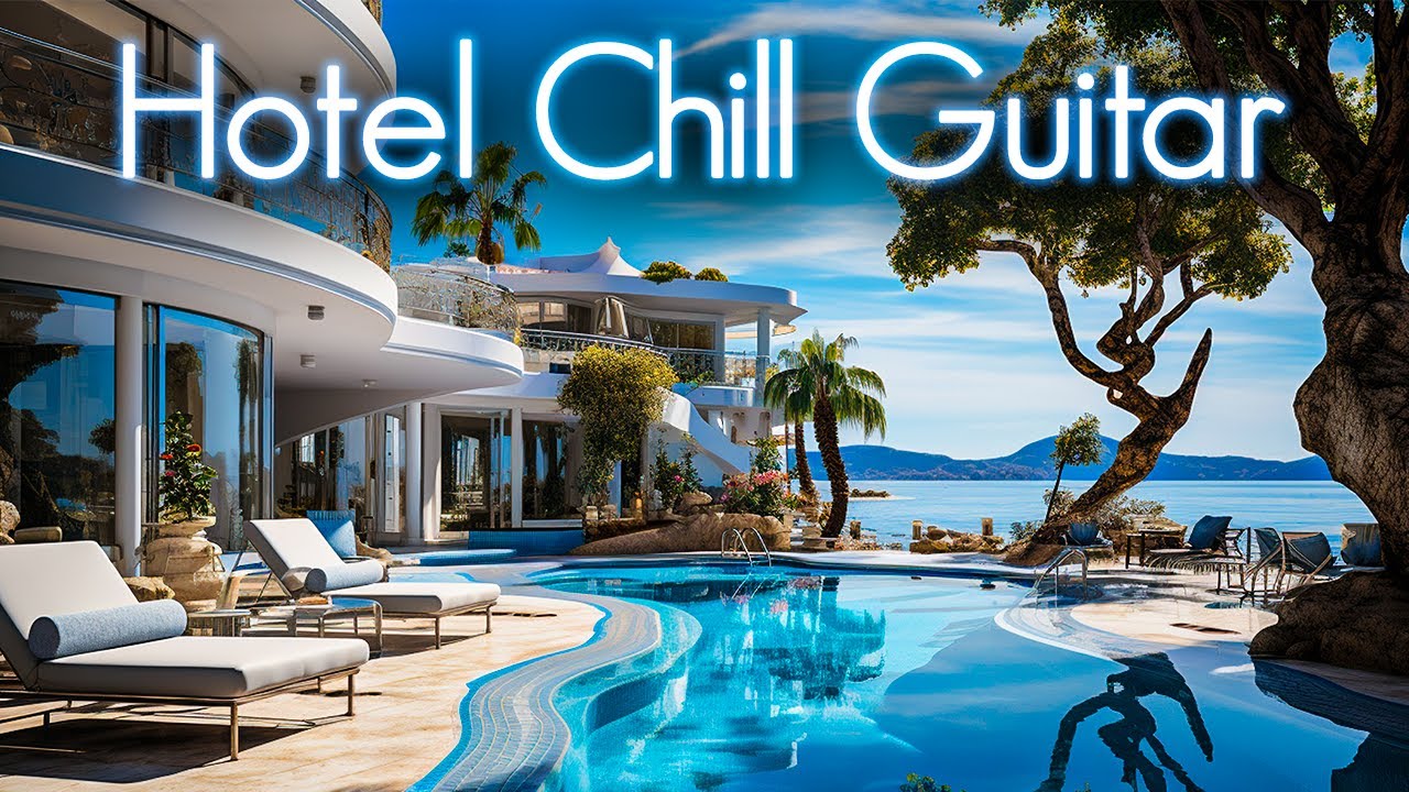 Hotel Chill Guitar Lounge | Smooth Jazz-Infused Chillhop | Perfect Escape to Luxurious Musical Bliss