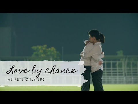 LBC Love by Chance Ae & Pete Only Version EP6 (English Subtitle)