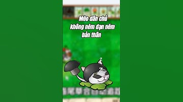 Mèo dân chủ lấy thân diệt zombie #games #pvz2 #pvz #plantsvszombies #pvzmod #shorts