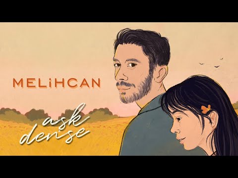 Melihcan - Aşk Dense