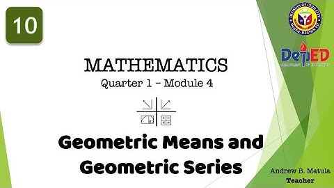 Mathematics 10 - Module 4 - Lesson 1 - The Geometric Means